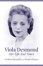 Viola Desmond – Her Life and Times