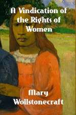 A Vindication of the Rights of Woman