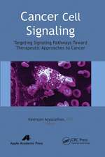 Cancer Cell Signaling: Targeting Signaling Pathways Toward Therapeutic Approaches to Cancer