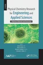 Physical Chemistry Research for Engineering and Applied Sciences, Volume Two: Polymeric Materials and Processing