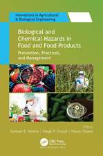 Biological and Chemical Hazards in Food and Food Products: Prevention, Practices, and Management