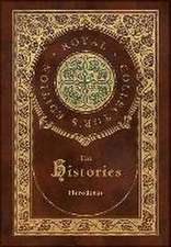 Histories (Royal Collector's Edition) (Annotated) (Case Laminate Hardcover with Jacket)