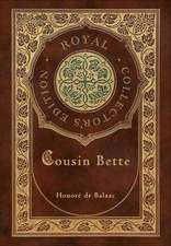 Cousin Bette (Royal Collector's Edition) (Case Laminate Hardcover with Jacket)