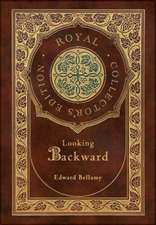 Looking backward (Royal Collector's Edition) (Case Laminate Hardcover with Jacket)