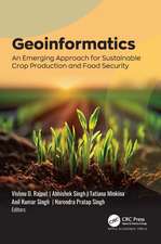 Geoinformatics: An Emerging Approach for Sustainable Crop Production and Food Security