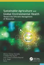 Sustainable Agriculture and Global Environmental Health: Toward the Efficient Management of Resources