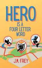 Hero is a Four Letter Word