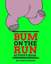 Bum on the Run Activity Book