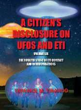 ACITIZEN'S DISCLOSURE ON UFOS AND ETI - VOLUME SIX - THE ROSETTA STONE OF ETI CONTACT AND COMMUNICATIONS