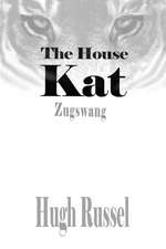 The House Kat: Zugswang