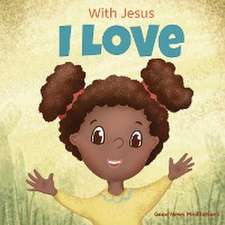 With Jesus I love