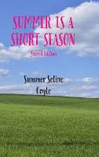 SUMMER IS A SHORT SEASON