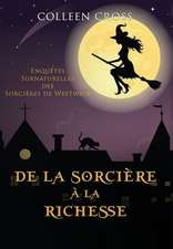 De la Sorcière à la Richesse