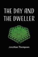 The day and the dweller