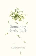 Something for the Dark
