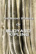 The Short Stories of Rudyard Kipling