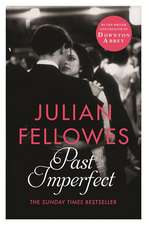 Fellowes, J: Past Imperfect