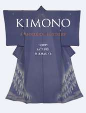 Kimono: A Modern History