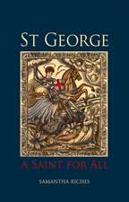 St George: A Saint for All