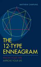 The 12-Type Enneagram: Know Your Type Improve Your Life