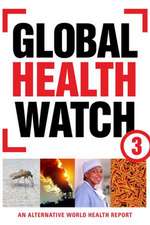 Global Health Watch 3: An Alternative World Health Report