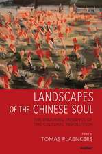 Landscapes of the Chinese Soul: The Enduring Presence of the Cultural Revolution