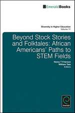 Beyond Stock Stories and Folktales – African Americans` Paths to STEM Fields