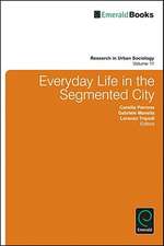 Everyday Life in the Segmented City