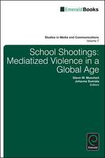 School Shootings – Mediatized Violence in a Global Age