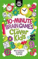 10-Minute Brain Games for Clever Kids®