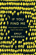 Murdoch, E: If You Find Me