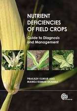 Nutrient Deficiencies of Field Crops – Guide to Diagnosis and Management