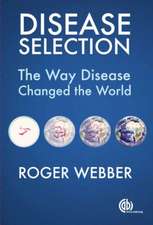 Disease Selection – The Way Disease Changed the World