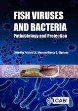 Fish Viruses and Bacteria – Pathobiology and Protection