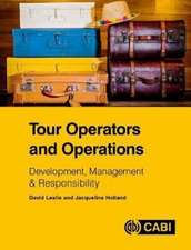 Tour Operators and Operations – Development, Management and Responsibility