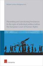 Preventing and Sanctioning Hindrances to the Right of Individual Petition Before the European Court of Human Rights