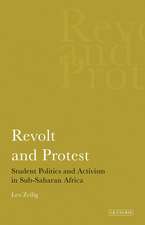 Revolt and Protest: Student Politics and Activism in Sub-saharan Africa