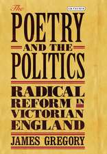 The Poetry and the Politics: Radical Reform in Victorian England