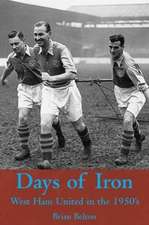 Days of Iron: The Story of West Ham United in the Fifties