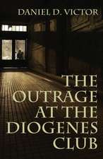 The Outrage at the Diogenes Club (Sherlock Holmes and the American Literati Book 4)