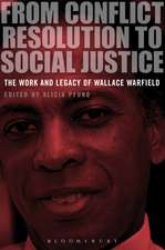 From Conflict Resolution to Social Justice: The Work and Legacy of Wallace Warfield