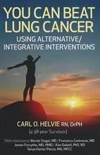 You Can Beat Lung Cancer – Using Alternative/Integrative Interventions