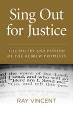 Sing Out for Justice – The Poetry and Passion of the Hebrew Prophets