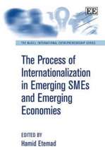 The Process of Internationalization in Emerging SMEs and Emerging Economies