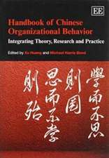 Handbook of Chinese Organizational Behavior – Integrating Theory, Research and Practice