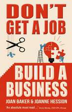 Don't Get a Job, Build a Business