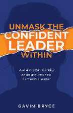 Unmask the Confident Leader Within