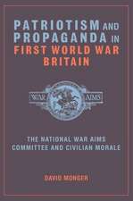 Patriotism and Propaganda in First World War Bri – The National War Aims Committee and Civilian Morale