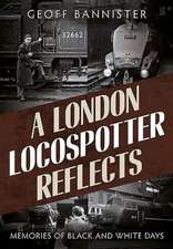 A London Locospotter Reflects