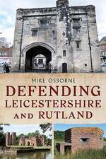 Defending Leicestershire and Rutland